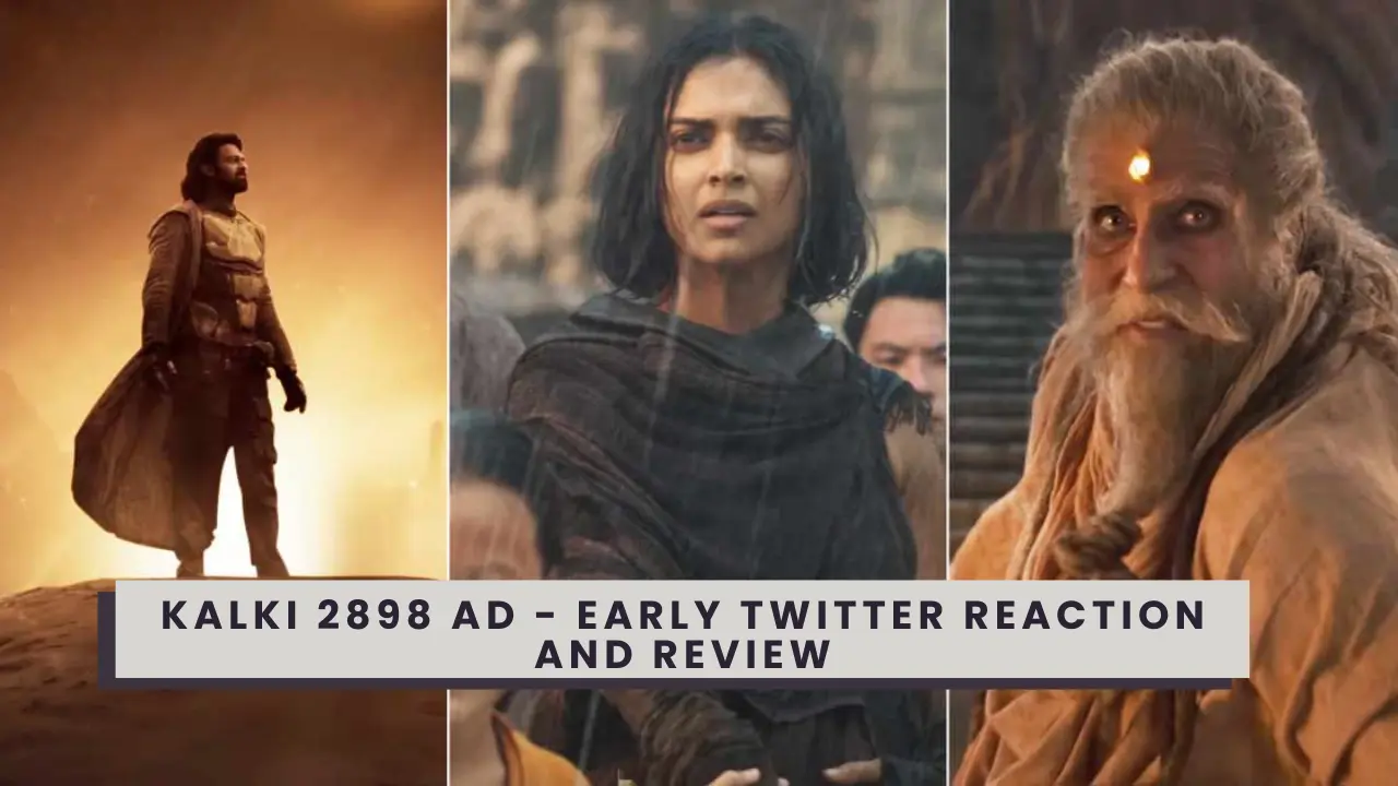 kalki 2898 AD Review - Twitter Reaction